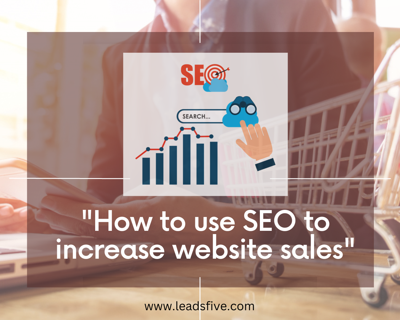 How to use SEO to increase website sales