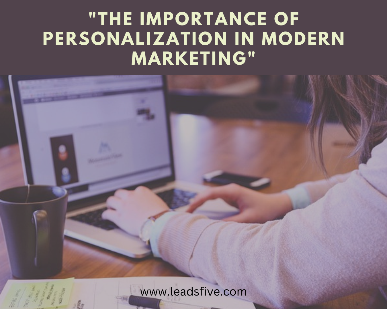 The importance of personalization in modern marketing